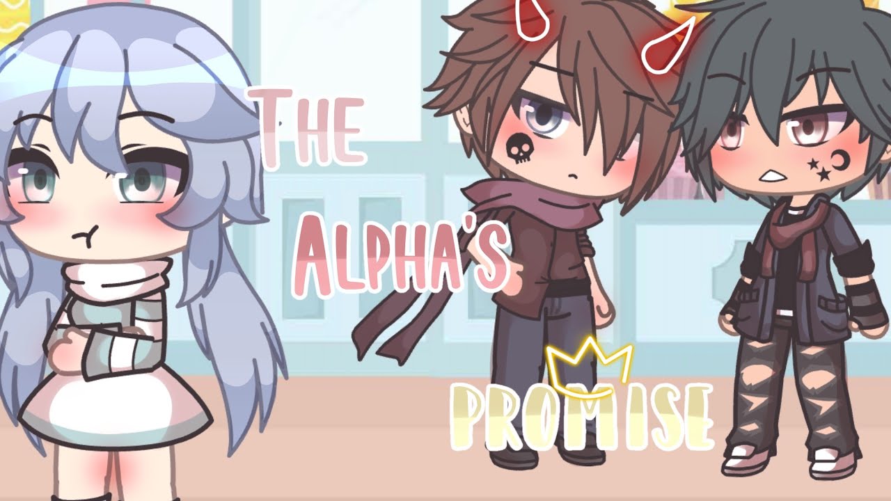 「Gacha Life」The Alpha's Promise♡ {?ORIGINAL¿} ~Part 1~ | Gacha Life Mini Movie | GLMM