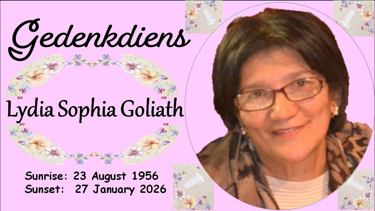 Regstreekse Uitsending - Gedenkdiens van Lydia Goliath - 7 Februarie 2026