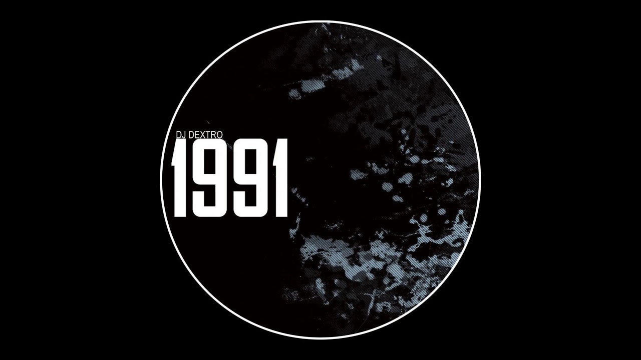 Dj Dextro - 1991 (Original Mix)