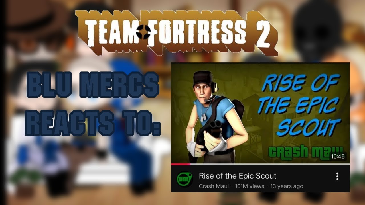 Team Fortress 2 reacts to.. Rise of the Epic Scout 