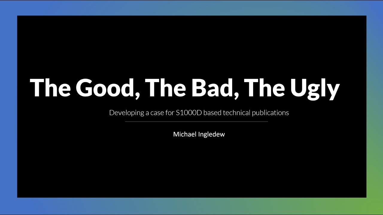 The Good, The Bad, The Ugly of S1000D - creating a business case