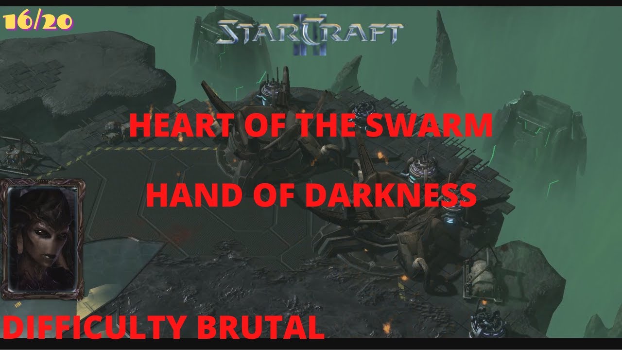 Starcraft 2 Heart of the Swarm Hand of Darkness Mission Brutal