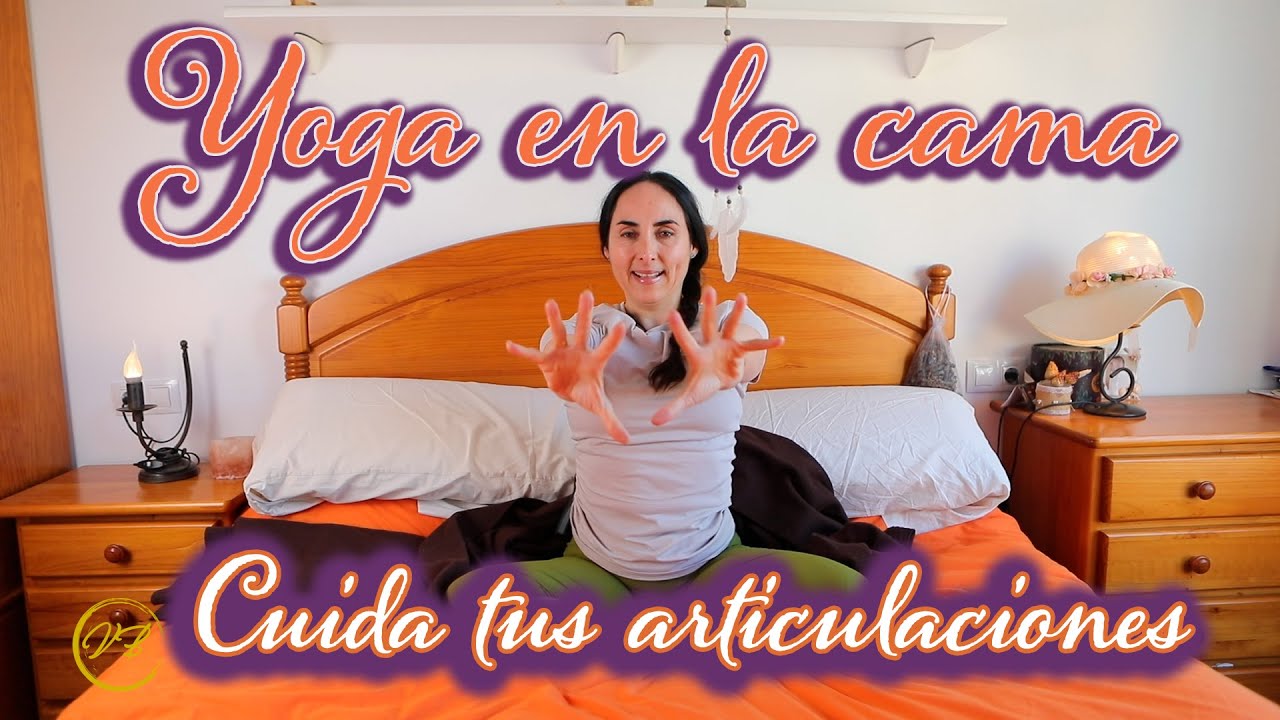 YOGA en la CAMA / Cuida tus ARTICULACIONES 🏵especial artritis, artrosis, fibromialgia