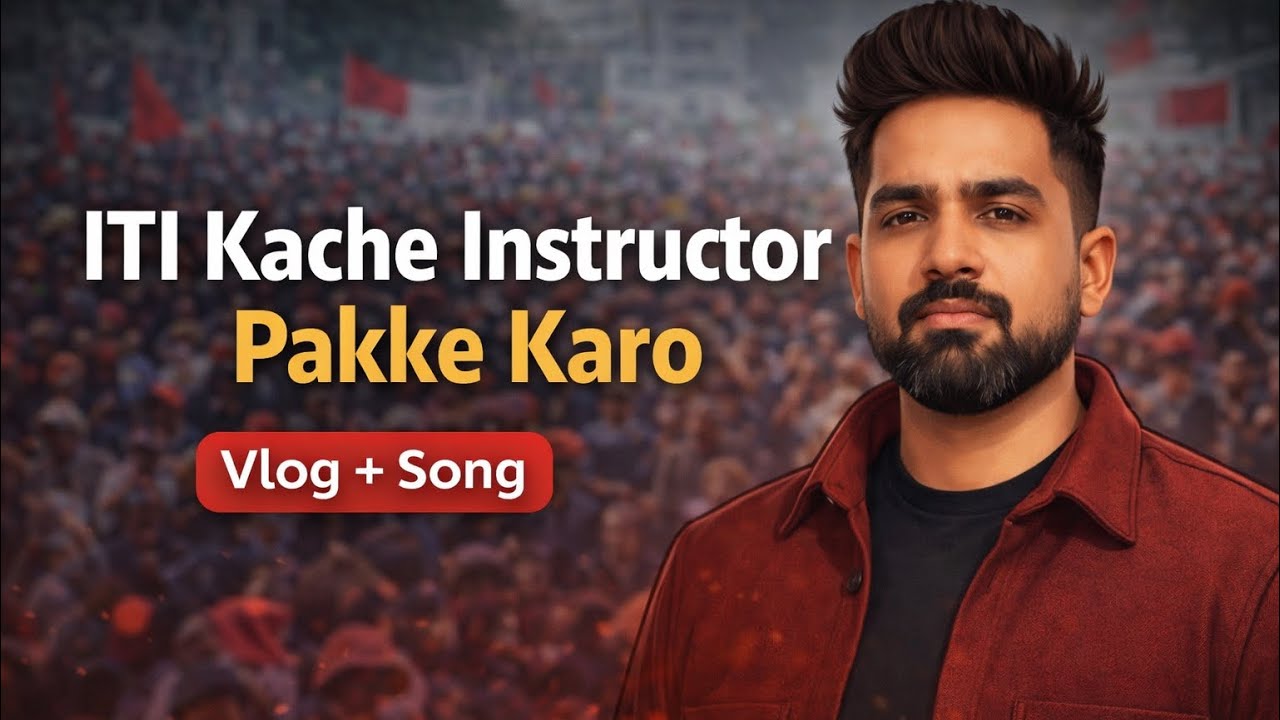 Vlog #3 + Song | ITI Kache Instructor Pakke kro 