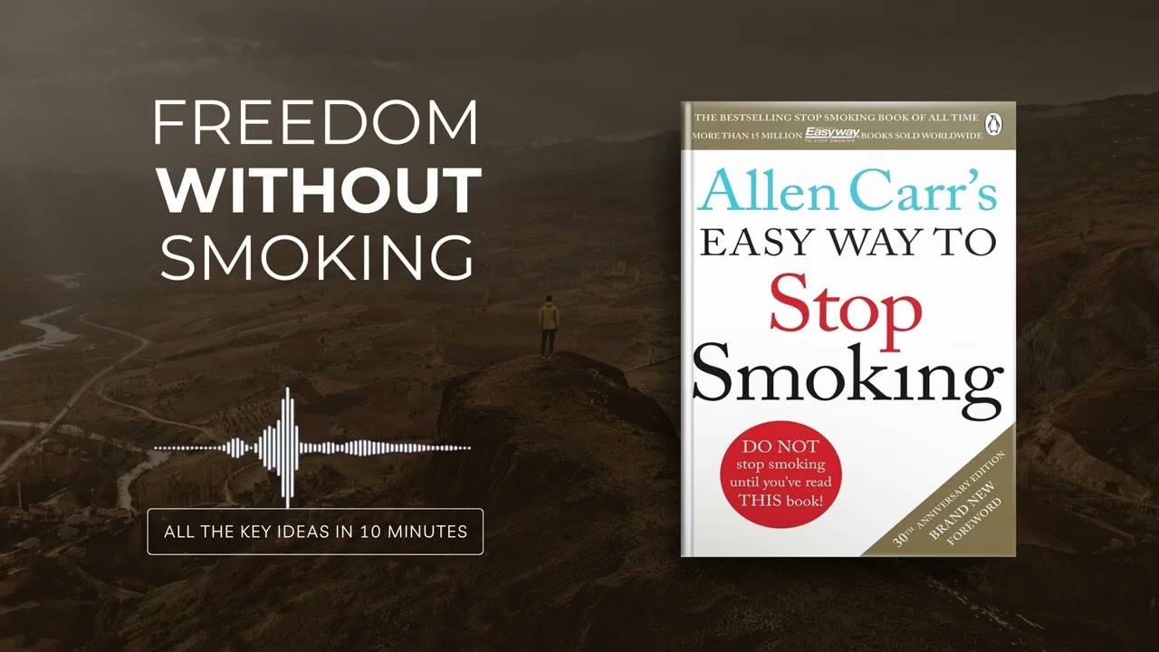 The Easy Way to Stop Smoking by Allen Carr | All book ideas in 37 minutes