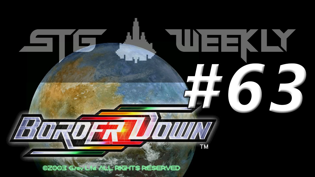 STG Weekly #63: Border Down