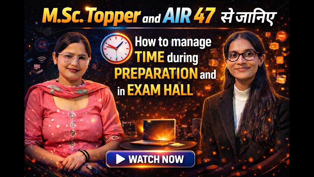 Time Management for Preparation & Exam Hall CSIR NET AIR 47 Strategy 🔥