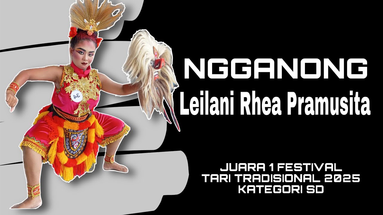 NGGANONG | JUARA 1 KAT SD | Leilani Rhea Pramusita