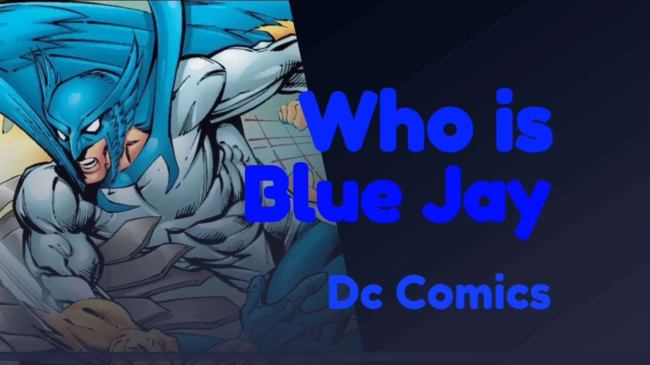 Blue Jay The Weakest Member Of The JLA