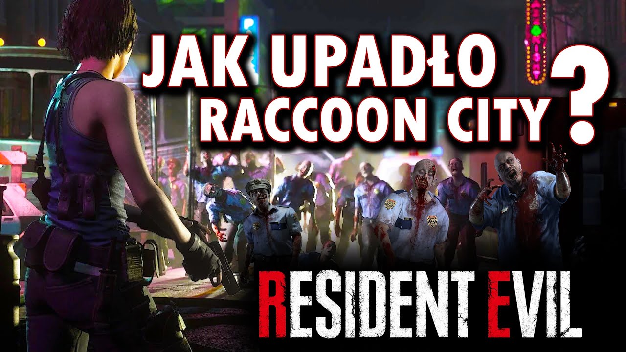 JAK i DLACZEGO UPADŁO RACCOON CITY? || Resident Evil