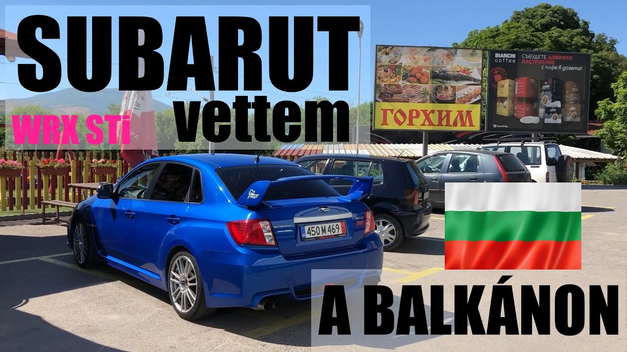 Subarut vettem a Balkánon. Megszívtam?