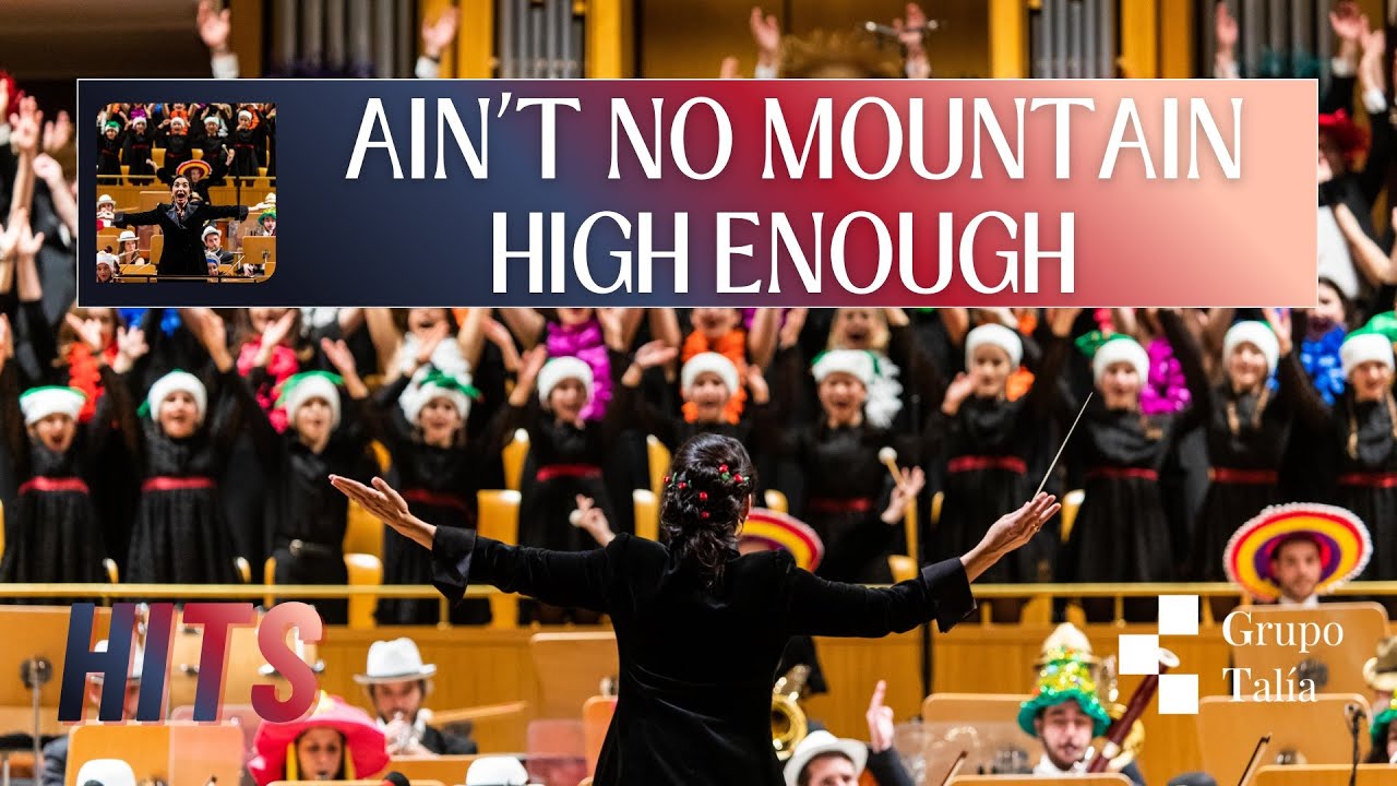 🎤🎹 Ain’t No Mountain High Enough | Hits Sinfónicos · Grupo Talía