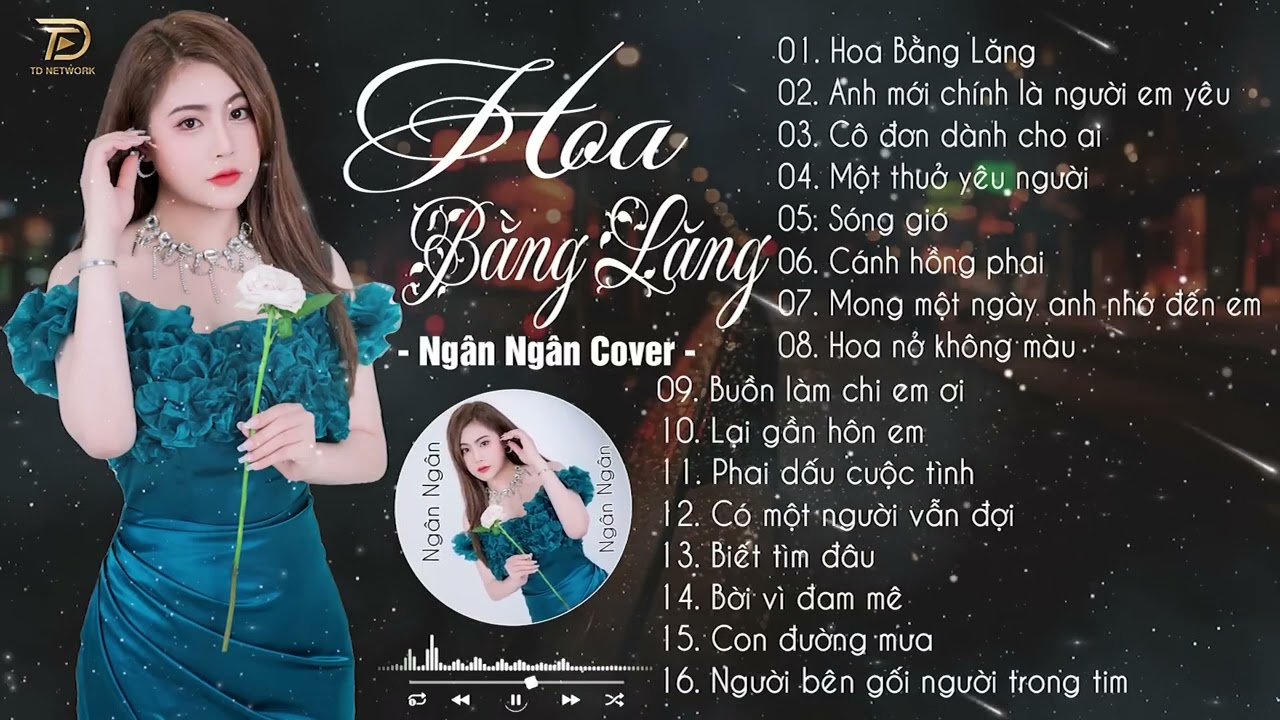 HOA BẰNG LĂNG | NGÂN NGÂN COVER HAY NHẤT - Tuyển Chọn Nhạc Ballad Tâm Trạng Buồn Nhất 2023