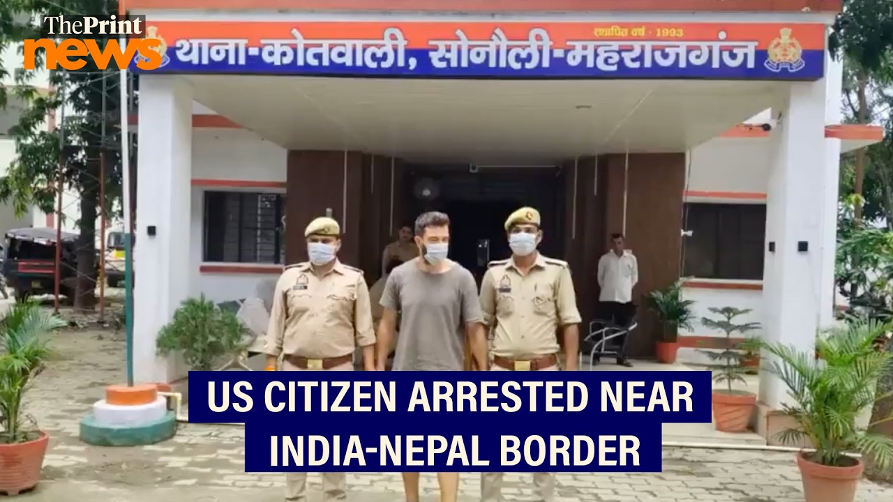 US citizen arrested by SSB near India-Nepal border