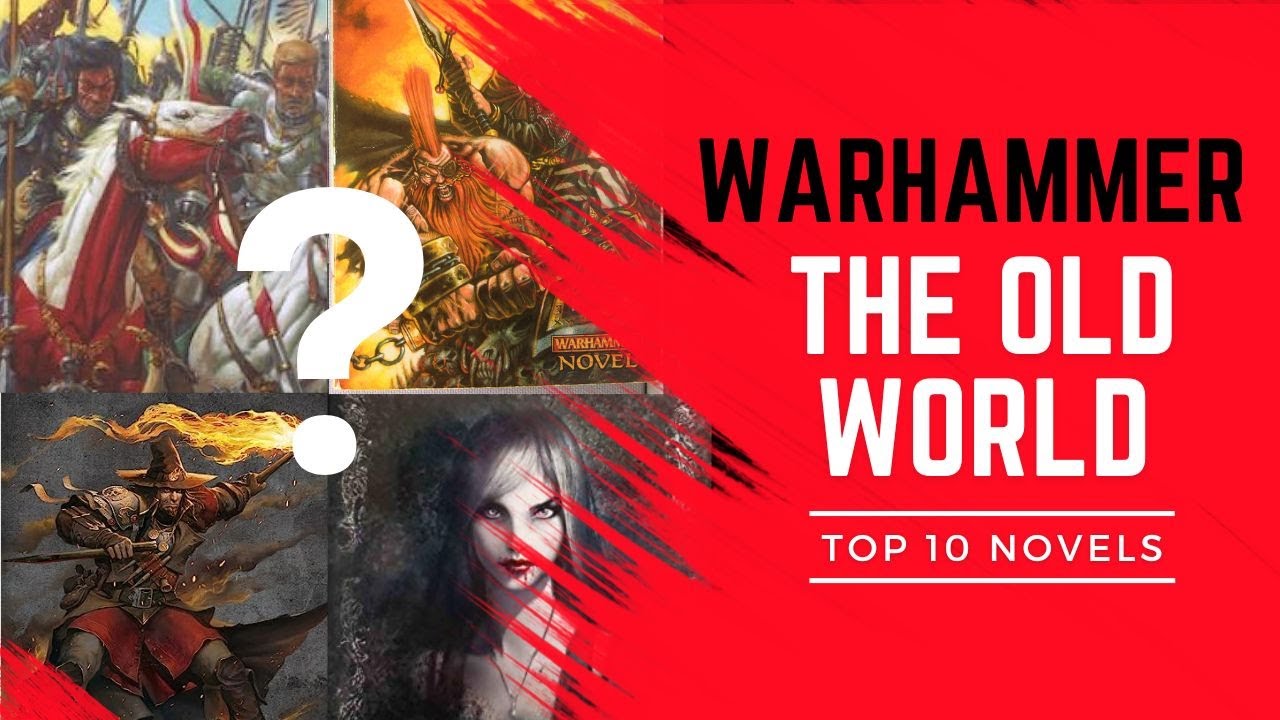 Top 10 WARHAMMER The Old World Novels - Can you guess what will be number one?