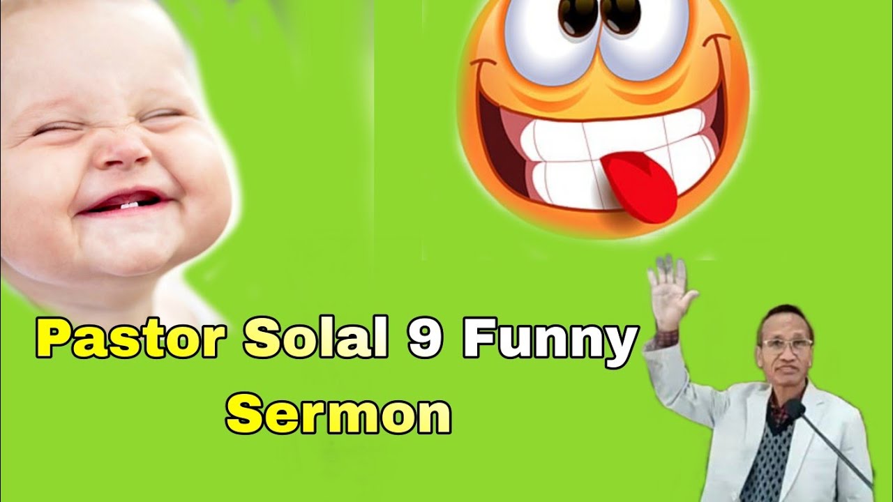 Pastor Solal Touthang, Sermon 9 Funny 😁😂 Collection