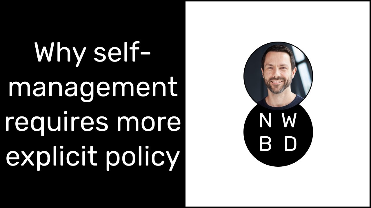 Why self management requires more explicit policy