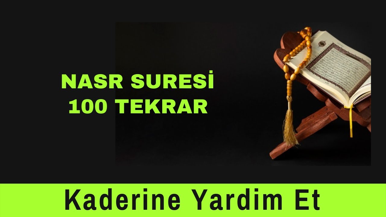 Nasr Suresi 100 Tekrar - #KaderineYardımEt