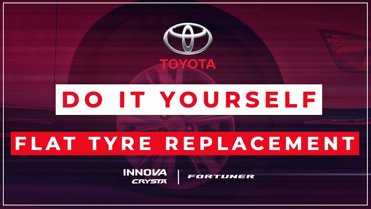 Toyota Do It Yourself | Flat Tyre Replacement | Innova & Fortuner