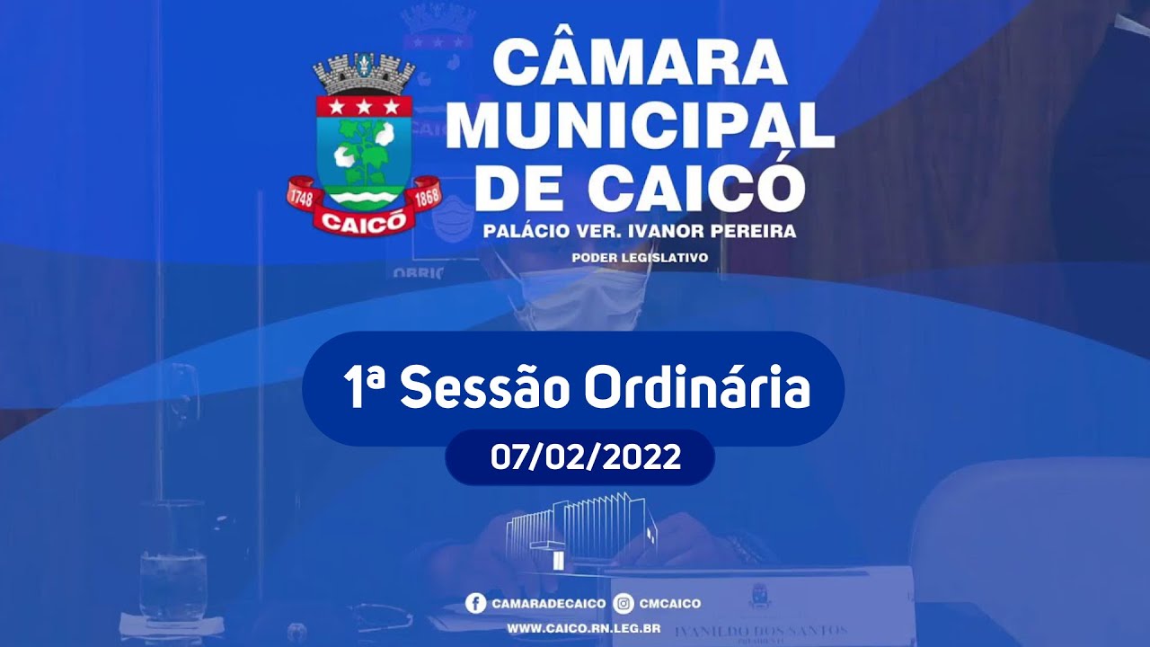 1ª Sessão Ordinária 07/02/2022 Câmara Municipal de Caicó/RN