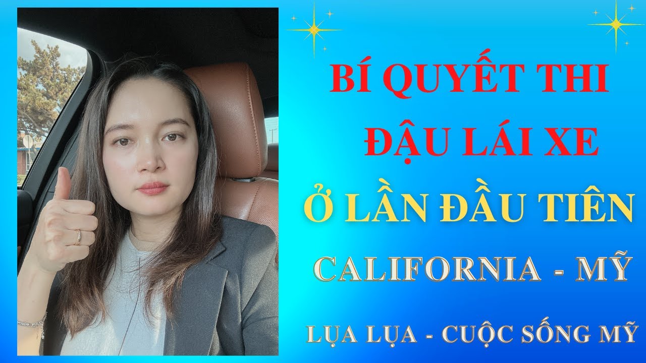 Chia sẻ kinh nghiệm thi đậu lái xe ở lần thi đầu tiên - California - #cuocsongcali