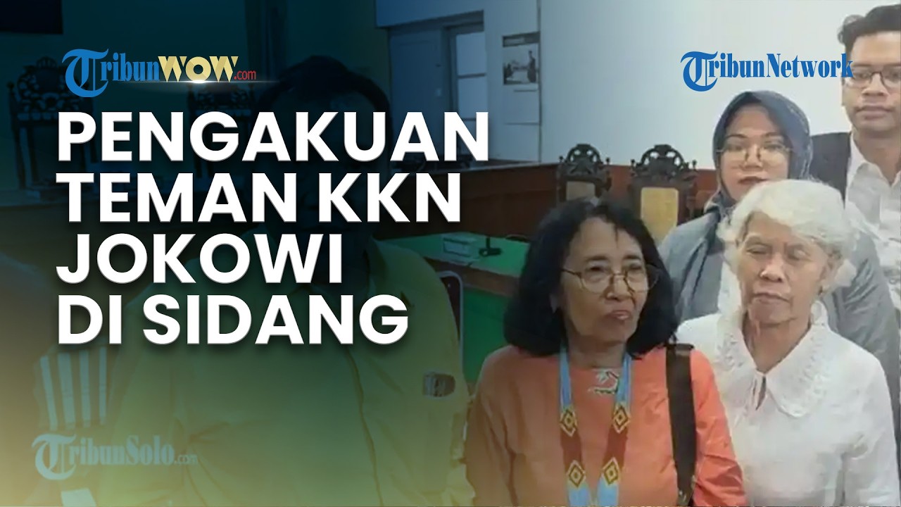PENGAKUAN TEMAN KKN JOKOWI di Boyolali saat Bersaksi di Sidang, Sebut Presiden ke-7 Dipanggil 'Jack'