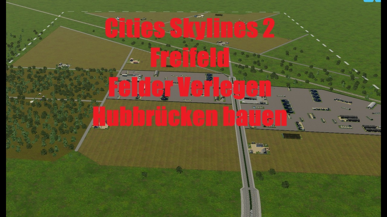 Cities Skylines 2 Staffel 2 Folge 8 Freifeld