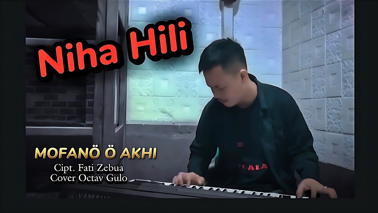 LAGU NIAS || MOFANÖ'Ö AKHI - Cover Octav Gulo