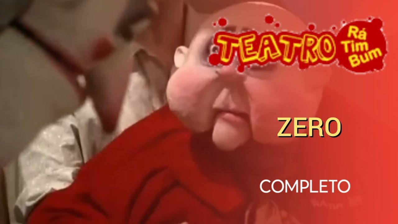 Teatro Rá-Tim-Bum | Zero - Completo