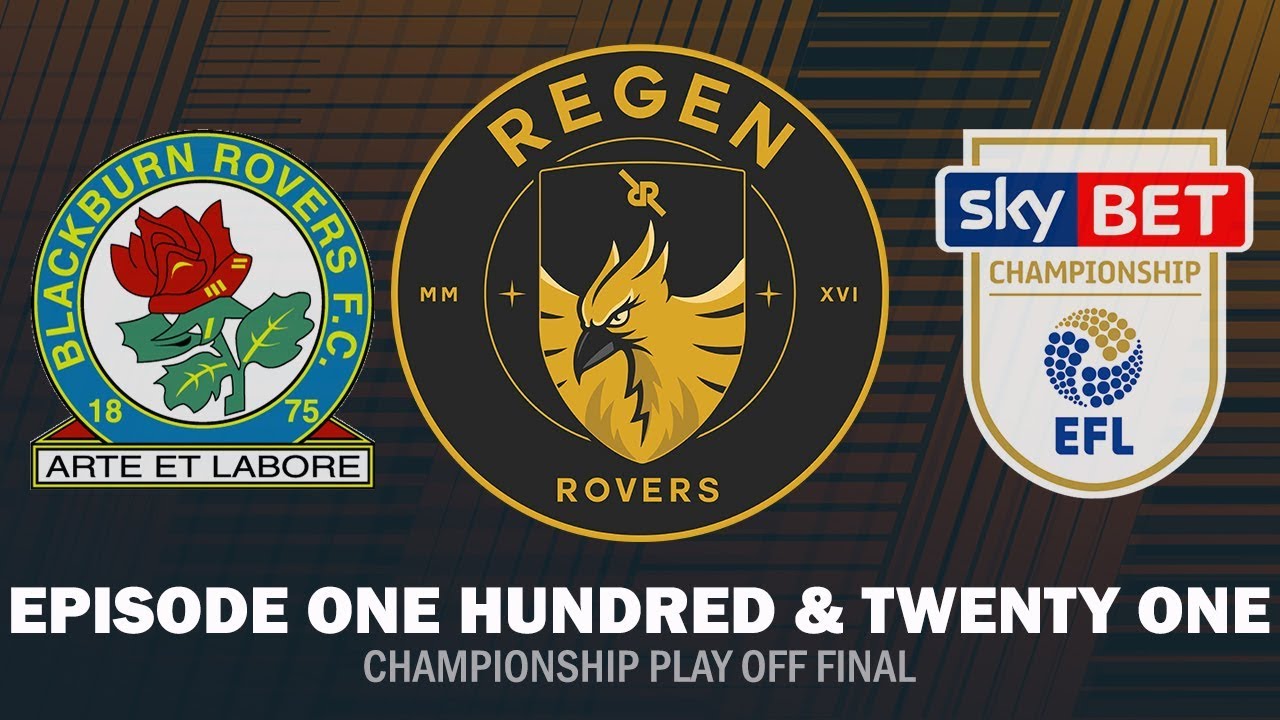 Regen Rovers | Episode 121 - Championship Play Off Final | Football Manager 2019