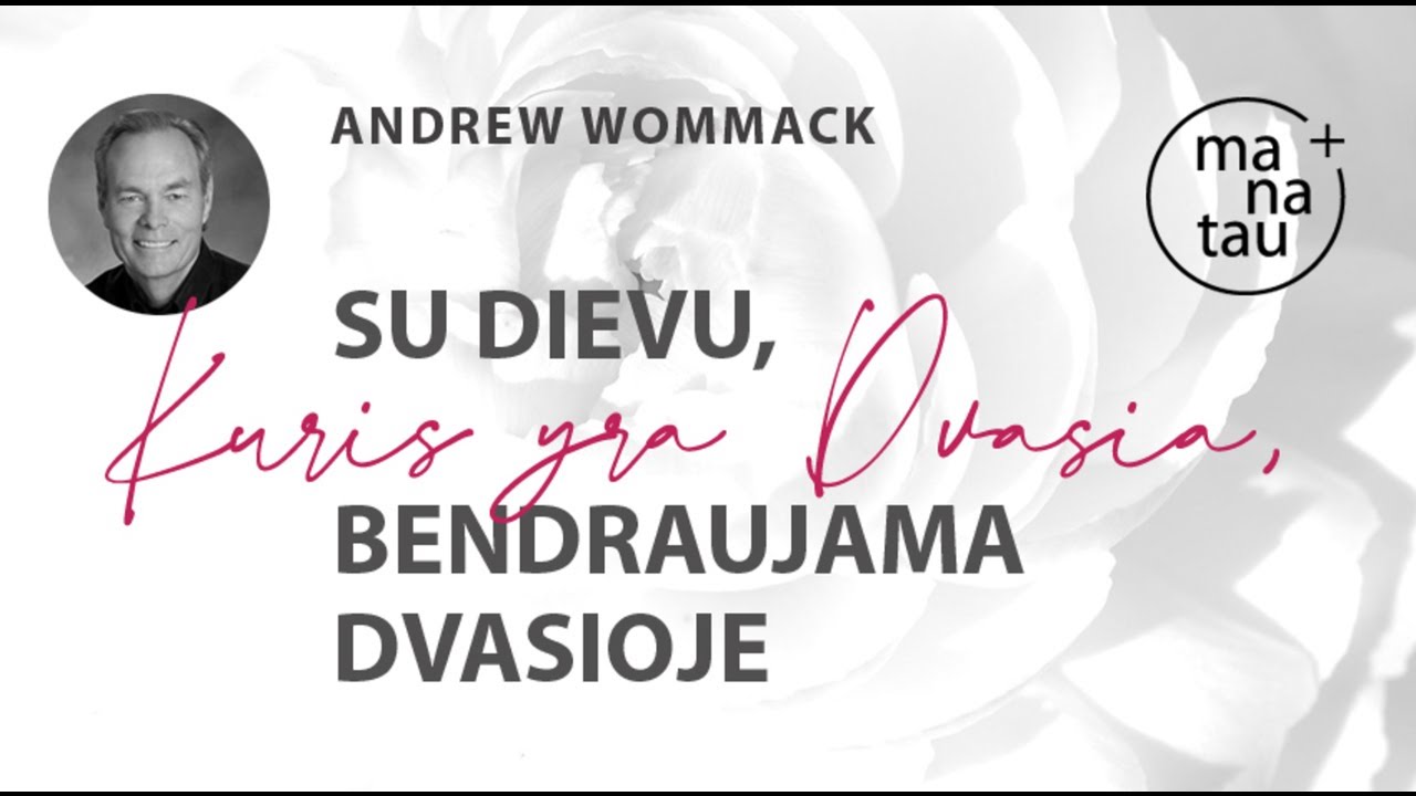 Su Dievu bendraujama Dvasioje ANDREW WOMMACK