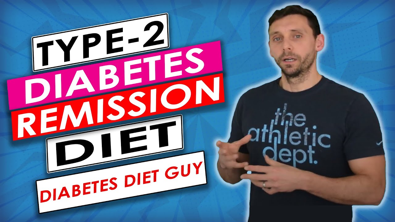 Type 2 Diabetes Remission Diet | What to Eat in diabetes | Diabetes diet guy