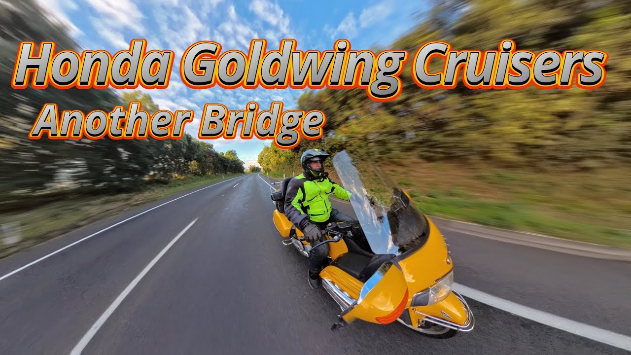 Honda Goldwing Adventures, another bridge to cross