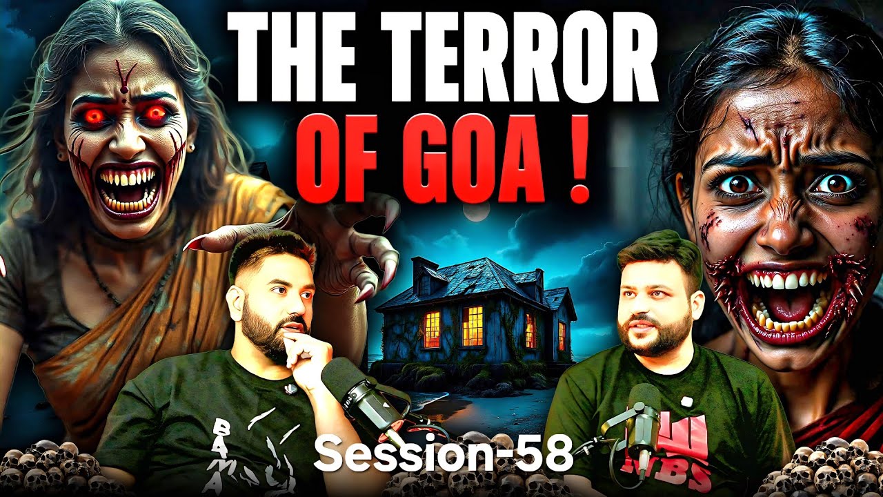 Goa's Most Haunted Place FT. 