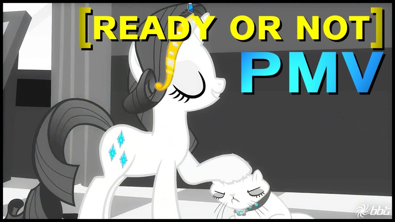 ℝeady or ℕot (ʜᴇʀᴇ ɪ ᴄᴏᴍᴇ) ❃ [ᴍʟᴘ♘ᴀᴍᴠ / ᴘᴍᴠ]