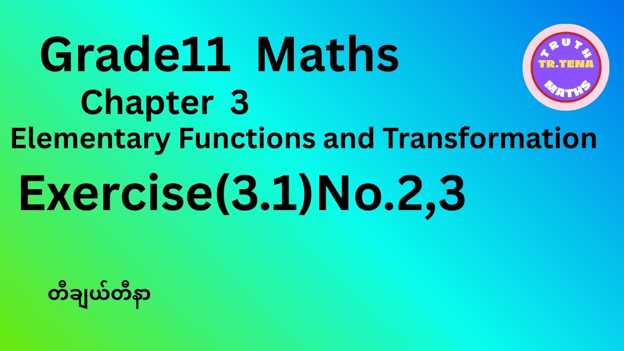 Grade11 maths chapter3, Exercise(3.1)No.2, 3, Elementary function and  transformation, Tena