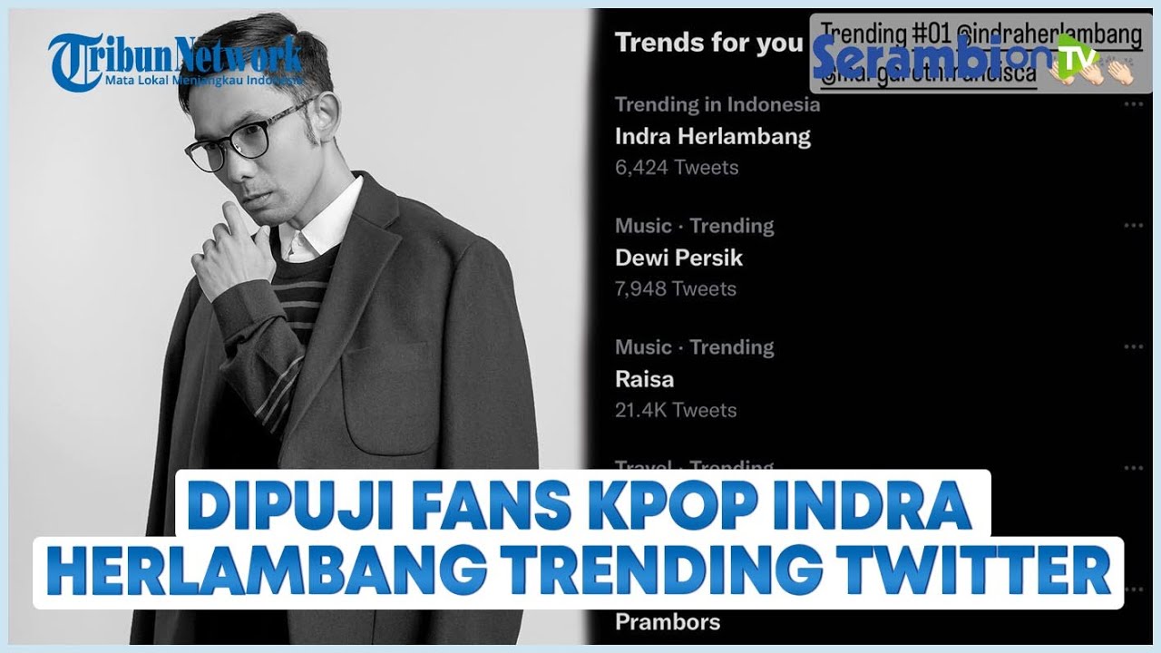 Profil Indra Herlambang yang Trending Twitter Hari Ini, Dipuji Fans KPOP, Dijuluki Presiden Jomblo