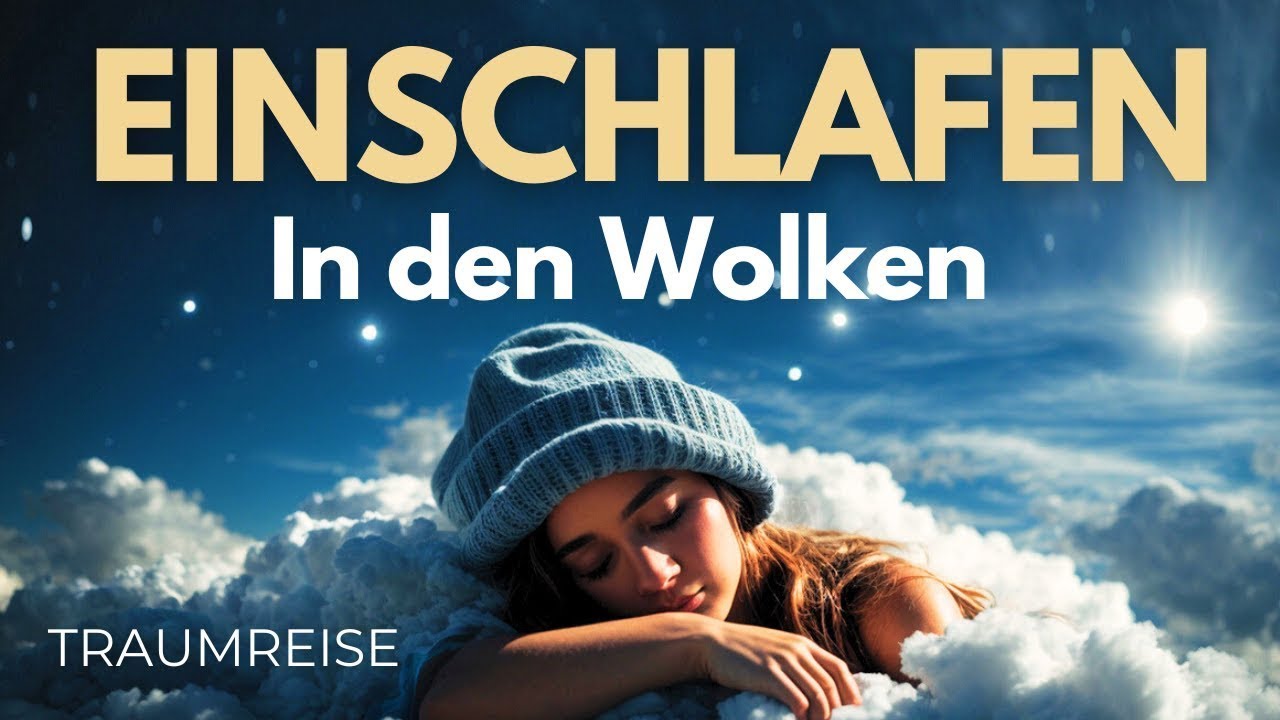 Traumreise Einschlafen in den Wolken | Schlafmeditation 🌙☁️
