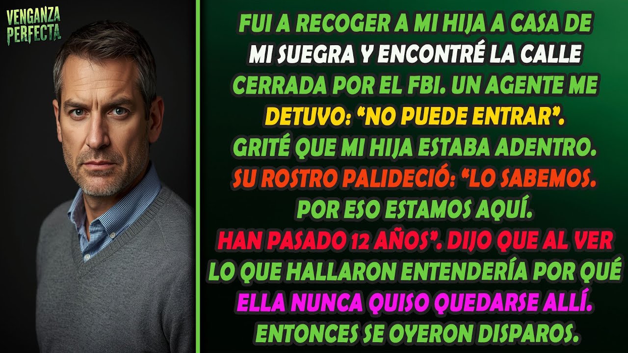 El FBI rodeó la casa de mi suegra mientras recogía a mi hija; un agente dijo: 'Han pasado 12 ...'