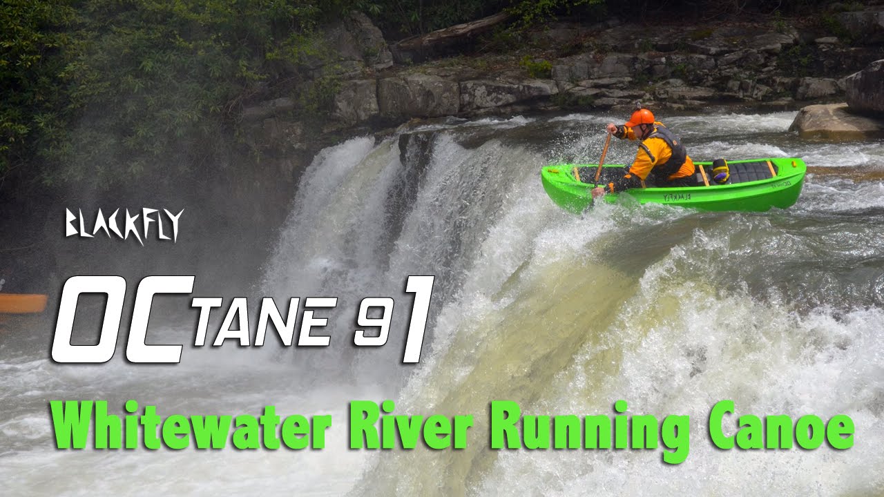 Blackfly Octane 91 | Whitewater River Running Canoe