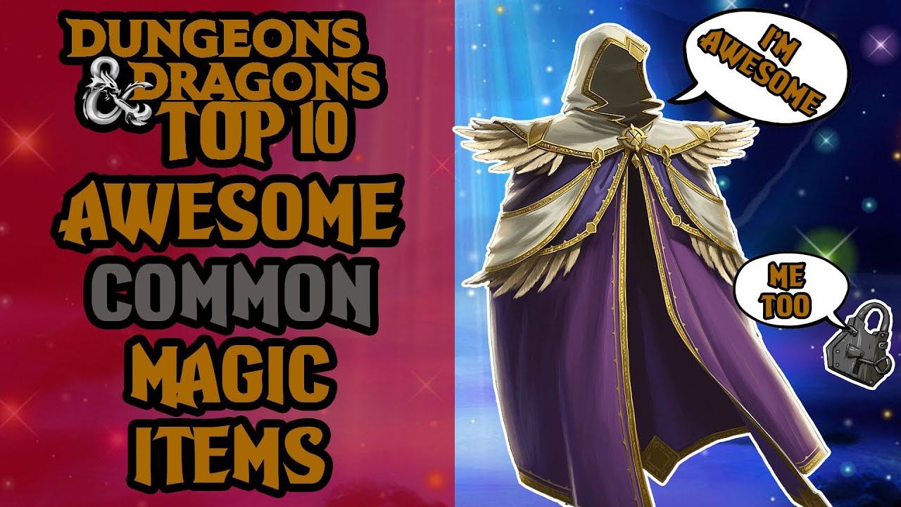 10 Awesome Common Magic Items That Won't Break Your D&D Campaign