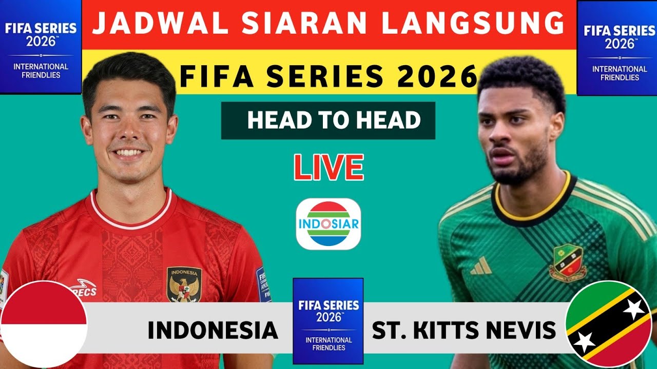 TODAY'S UPDATE, FIFA SERIES 2026 SCHEDULE, INDONESIA VS ST. KITTS NEVIS - LIVE INDOSIAR & APK VIDIO