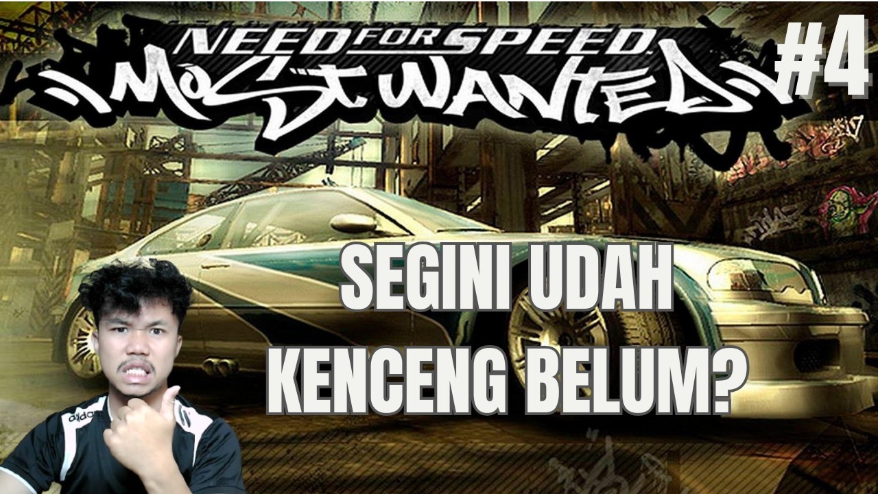 SIAP MELAWAN PARA RAJA JALANAN - Need For Speed: Most Wanted - Part 4