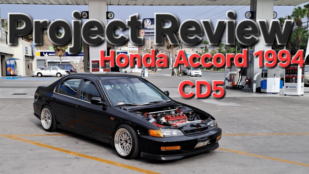 Project Review - Honda Accord 1994 / CD5