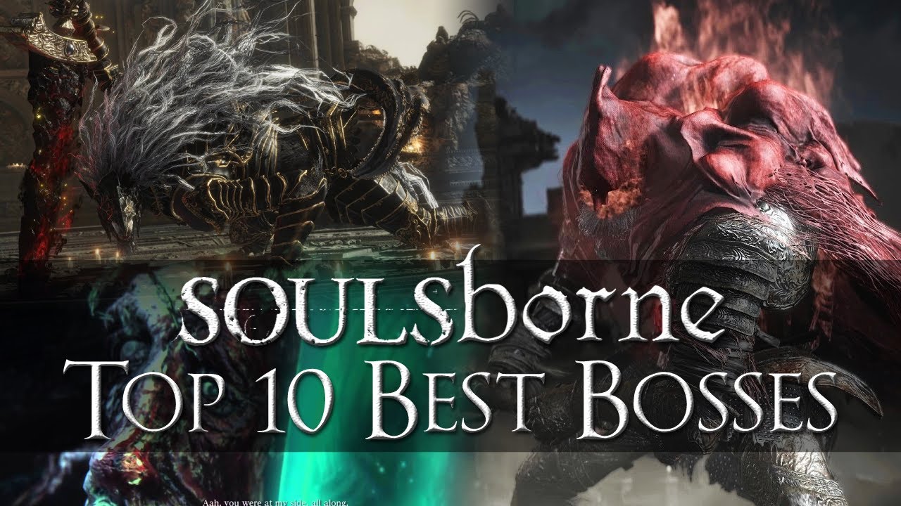 Top 10 Best Soulsborne Bosses (Including Elden Ring)