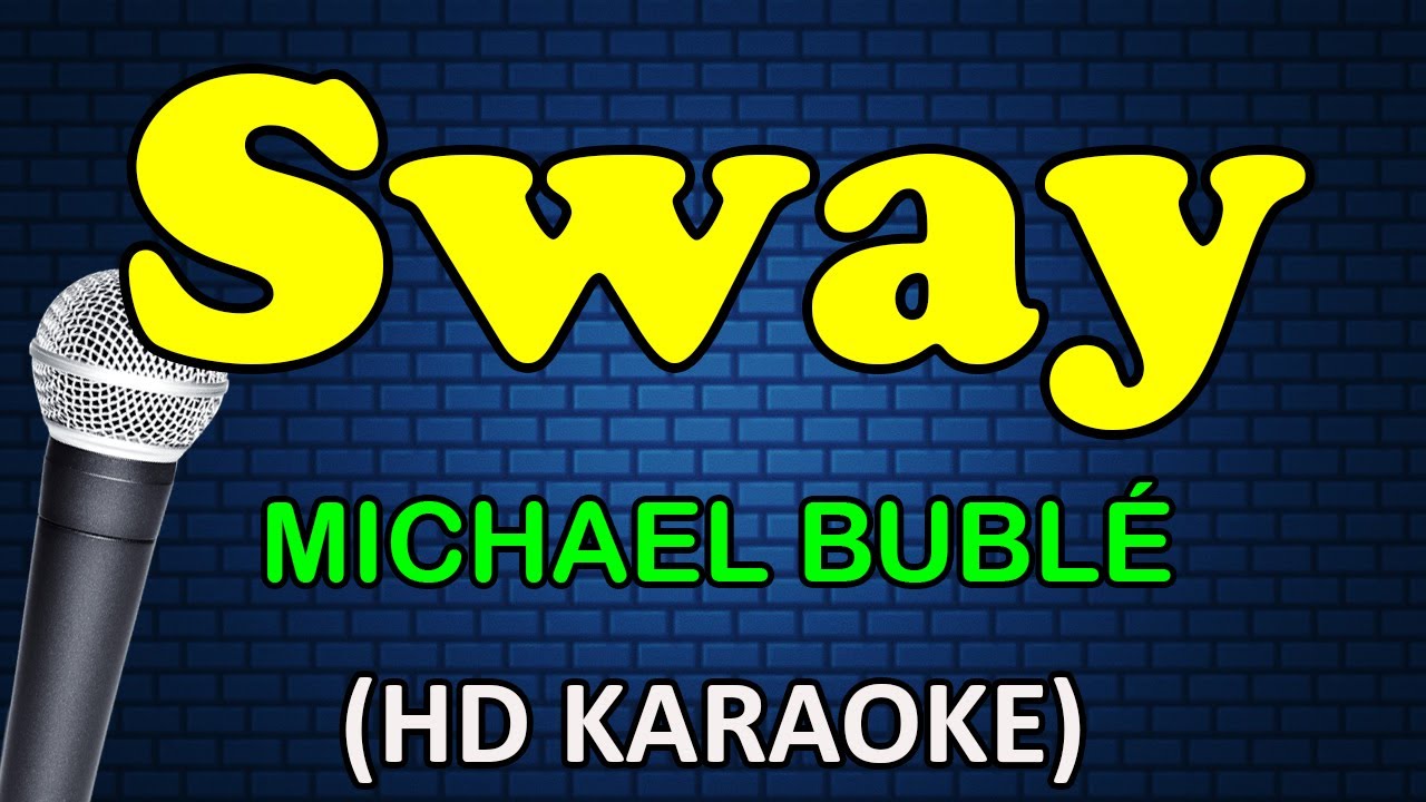SWAY - Michael Bublé (HD Karaoke)