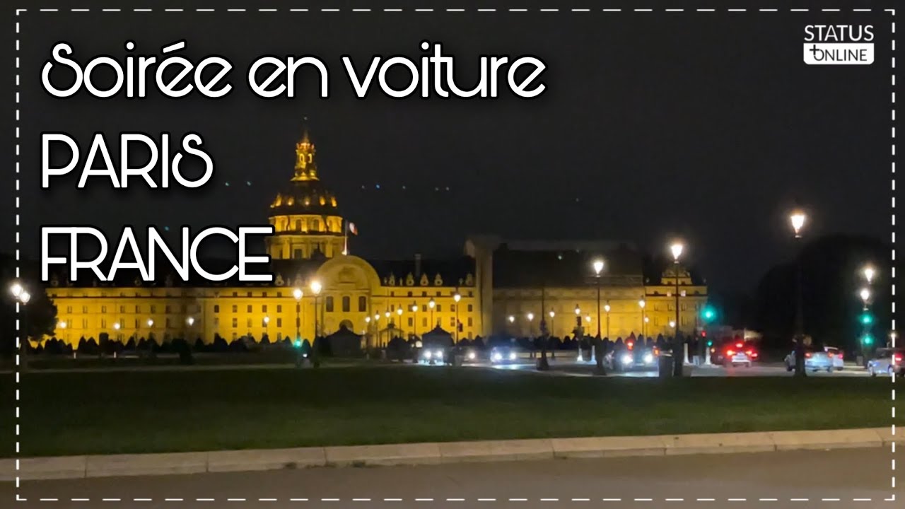 Visite Paris #09 - Soirée en voiture dans les rues de Paris