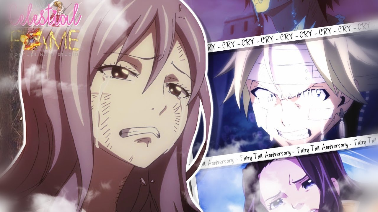 {CFS} Cry || Fairy Tail Anniversary ♡ Full MEP