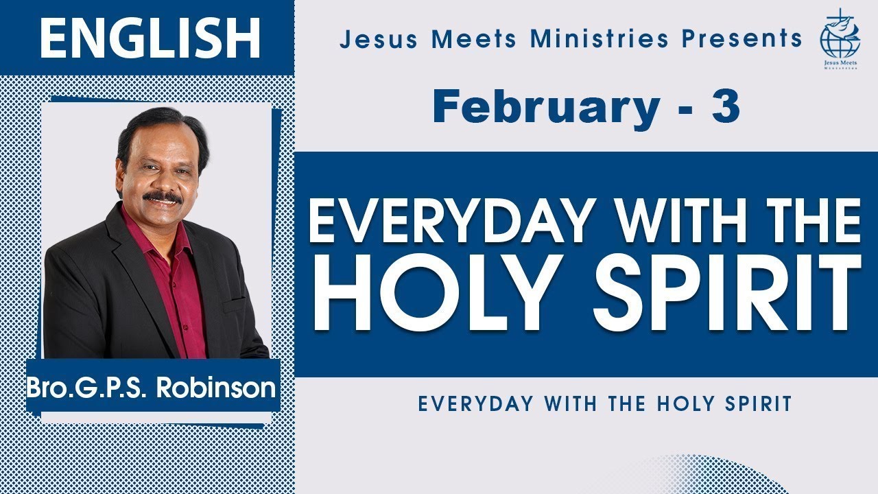 ENGLISH | EVERYDAY WITH THE HOLY SPIRIT | February 3 | Bro.G.P.S. Robinson