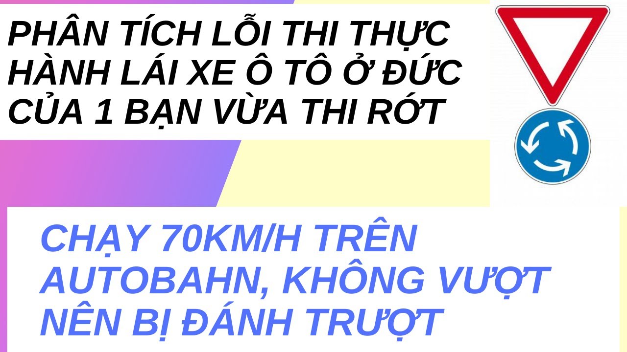 Phân tích lỗi của 1 bạn vừa thi thực hành lái xe ô tô ở Đức -Lỗi chạy chậm trên Autobahn, không vượt